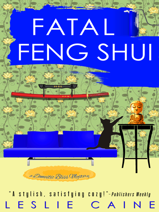 Title details for Fatal Feng Shui by Leslie Caine - Available